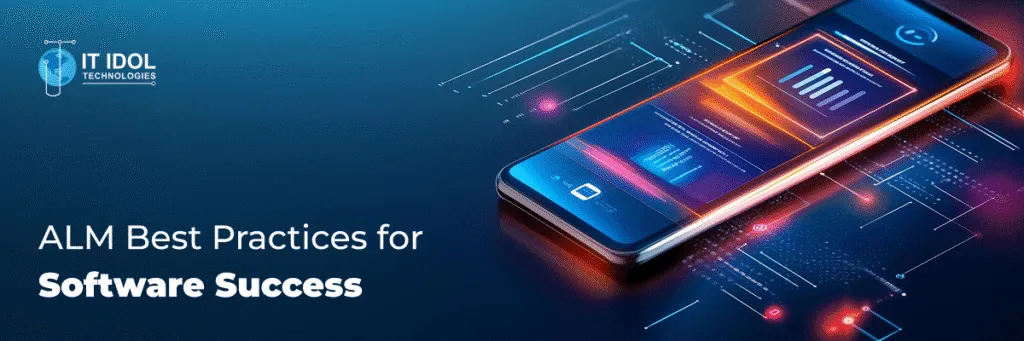 ALM Best Practices for Software Success | IT IDOL Technologies