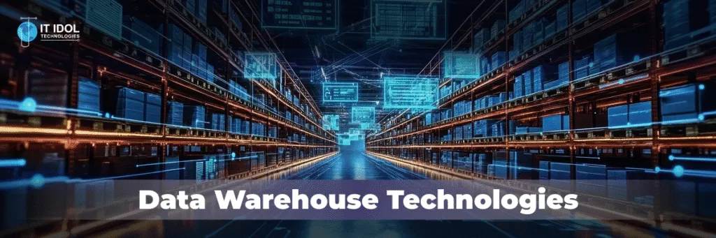 An overview of data warehouse technologies | IT IDOL Technologies