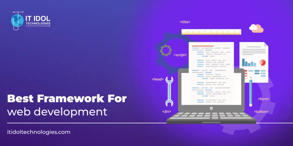 Best Framework for Web Development | IT IDOL Technologies