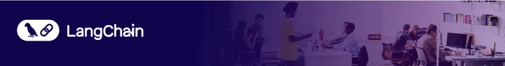 LangChain – The Framework for Building LLM-Powered Apps 