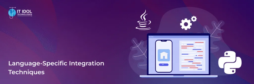 Language-Specific Integration Techniques | IT IDOL Technologies