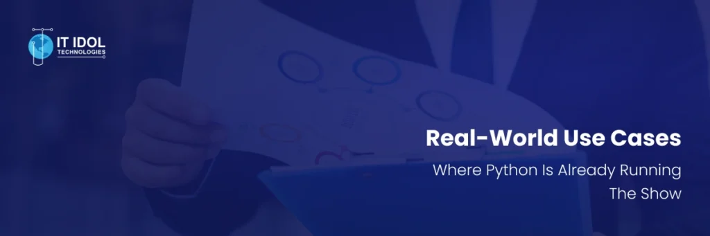 Real-World Use Cases: Where Python is Already Running the Show | IT IDOL Technologies