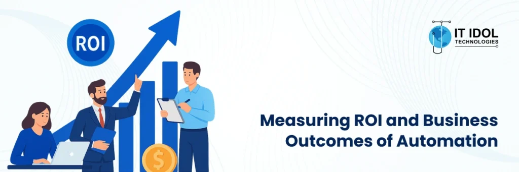 Measuring ROI and Business Outcomes of Automation | IT IDOL Technologies