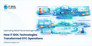 Optimizing Retail Parcel Management: How IT IDOL Technologies Transformed OTC Operations